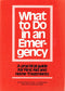 Cover Image for What to Do in an Emergency